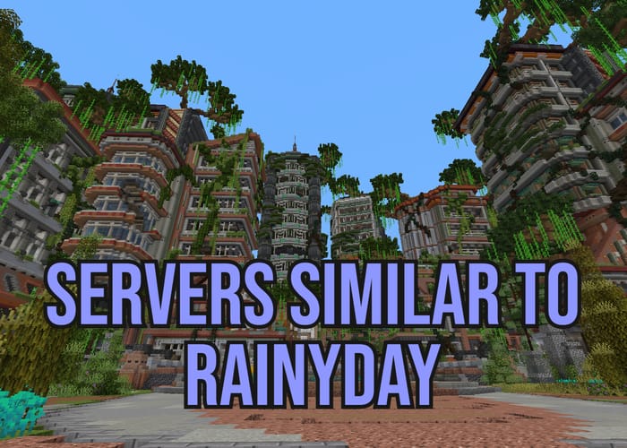 5 best Minecraft Servers Similar to RainyDay