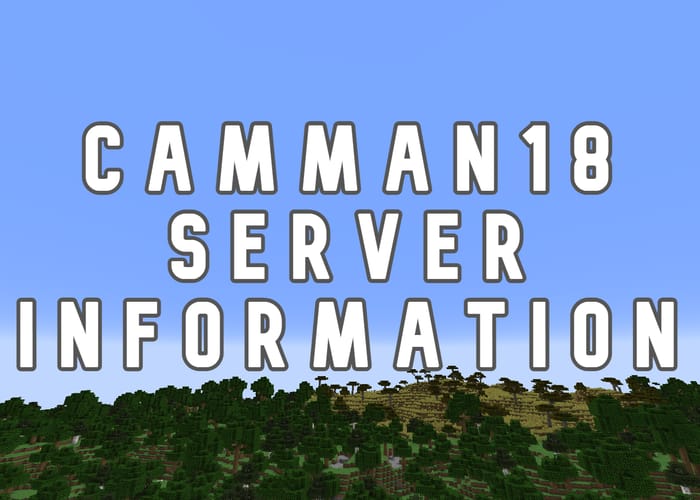 Is there a Minecraft camman18 server IP? Everything to know